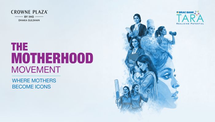 মা দিবসে ব্র্যাক ব্যাংক ‘তারা’ ও ক্রাউন প্লাজার বিশেষ আয়োজন ‘দ্য মাদারহুড মুভমেন্ট’